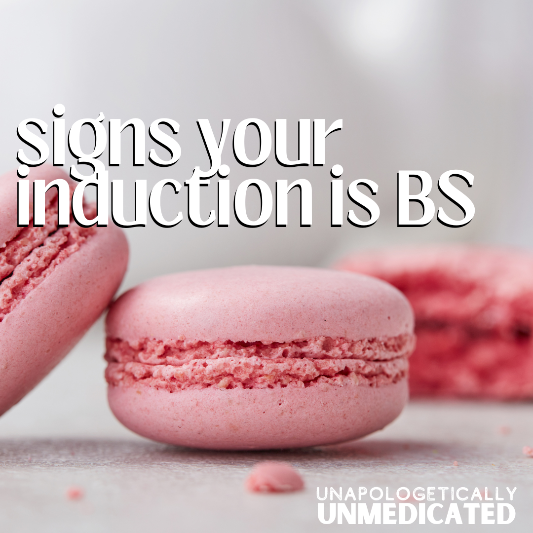 85: Signs your induction is BS
